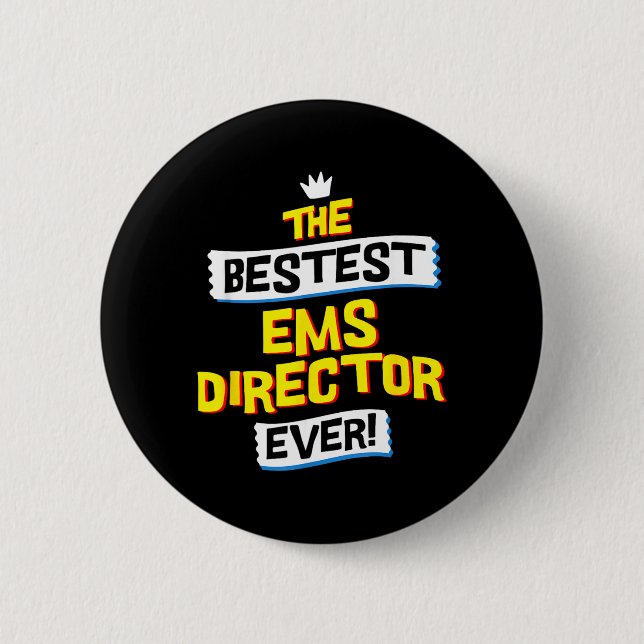 Ems Director Job Occupation Funny Sarcastic Quote Button (Front)