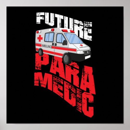 EMS Emergency Future Paramedic Student Ambulance Poster