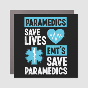 EMS Emergency Paramedics Save Lives Emt's Save Car Magnet