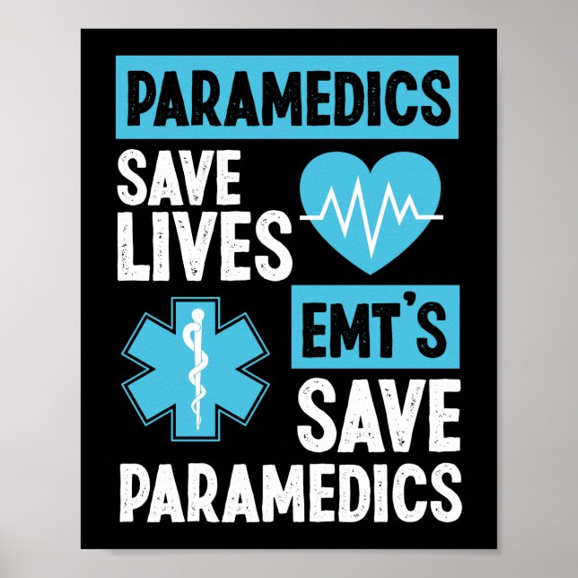 EMS Emergency Paramedics Save Lives Emt's Save Poster (Front)