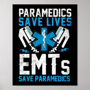 EMS Emergency Paramedics Save Lives EMT's Save Poster