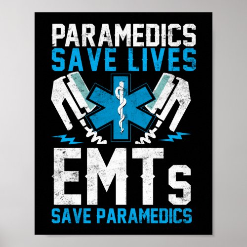 EMS Emergency Paramedics Save Lives EMTs Save Poster