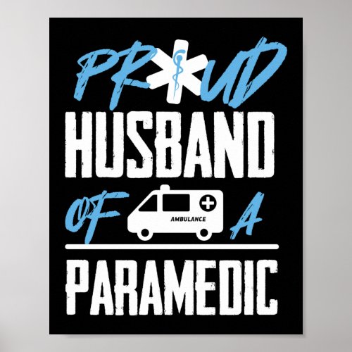 EMS Emergency Proud Husband Of An Paramedic Poster