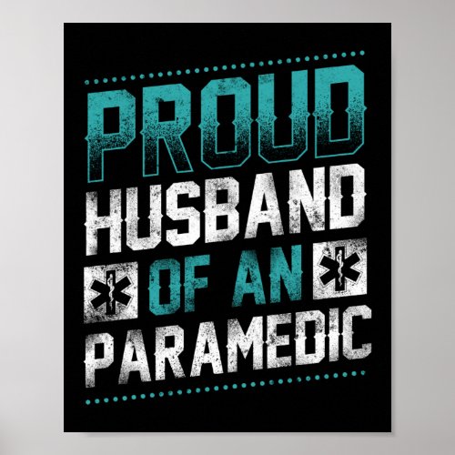 EMS Emergency Proud Husband Of An Paramedic Poster