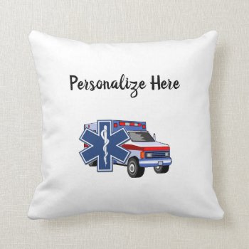 Ems Emt Paramedic Ambulance Throw Pillow by bonfireems at Zazzle