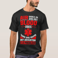 Ems Nurse Quote Ambulance Driver Emt Paramedic Hea T-Shirt