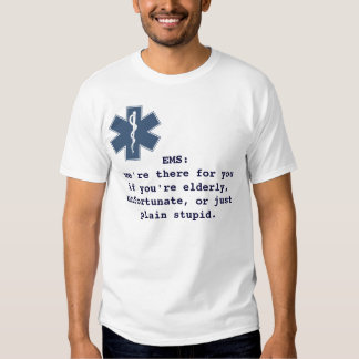 Funny Emt T-Shirts & Shirt Designs | Zazzle