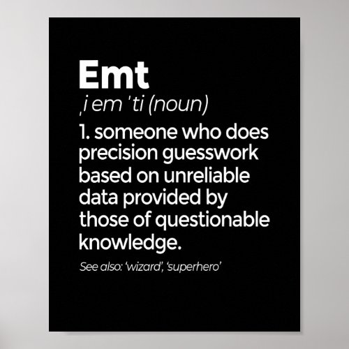 EMT Definition Funny EMS Emergency Medical Technic Poster