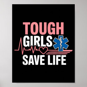 Emt Ems Paramedic Amr Girl Female Tough Girls Save Poster