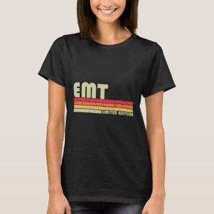 Emt Funny Job Title Profession Birthday Worker Ide T-Shirt