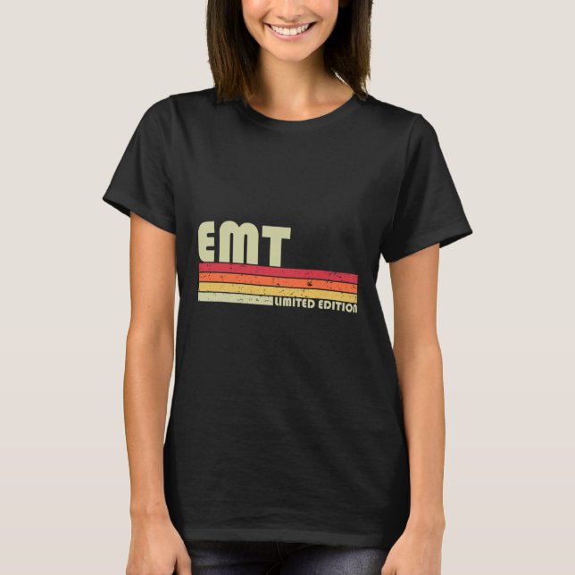 Emt Funny Job Title Profession Birthday Worker Ide T-Shirt (Front)