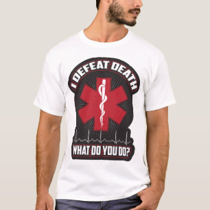 EMT I Defeat Death T-Shirt