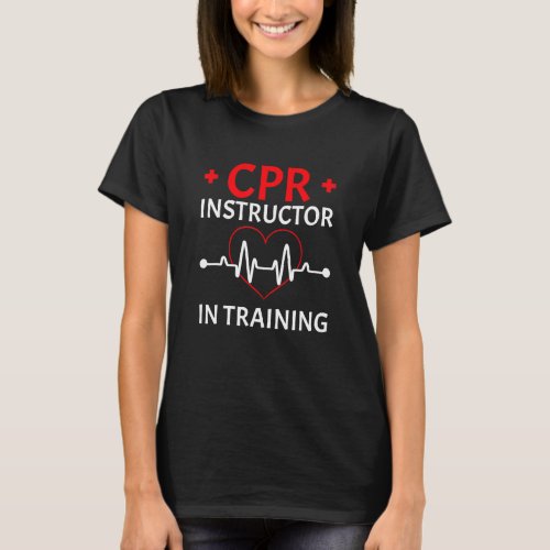 EMT Medic Certified CPR Instructor 2 T_Shirt
