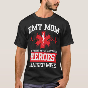 EMT Mom Emergency Medical Technician Mama Mothers T-Shirt