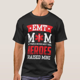 EMT Mom Emergency Medical Technician Mama Mothers T-Shirt