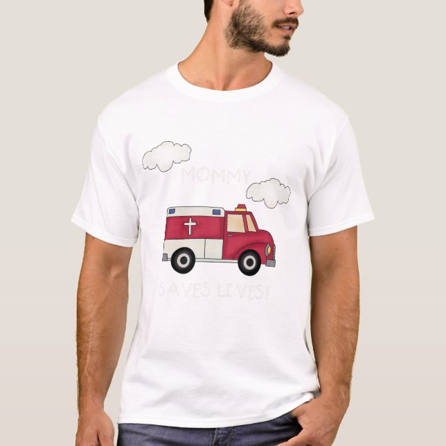 EMT Mommy Saves Lives T-shirts and Gifts (Front)