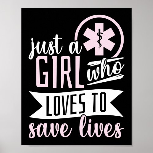 EMT Paramedic EMS Emergency A Girl Who Loves To Poster