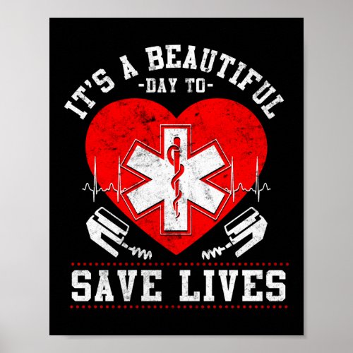 EMT Paramedic EMS Emergency Beautiful Day To Save Poster