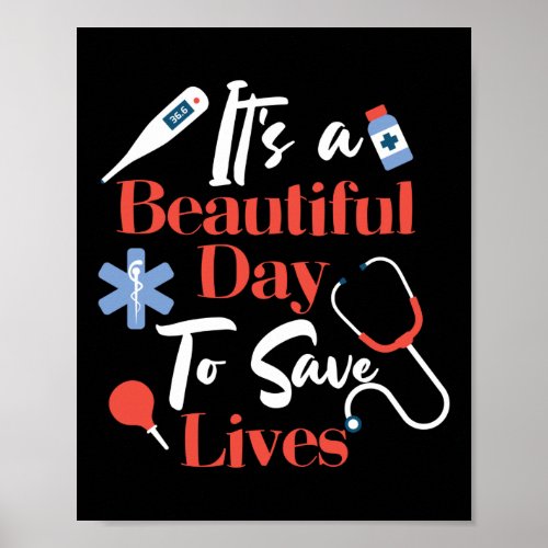 EMT Paramedic EMS Emergency Beautiful Day To Save Poster