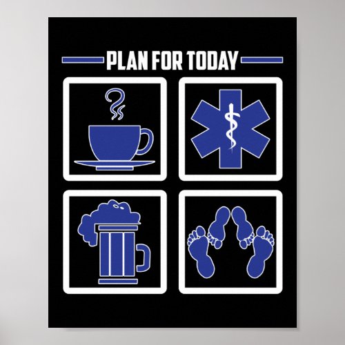 EMT Paramedic EMS Emergency Plan For Today Poster