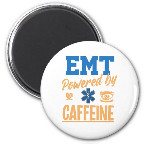 EMT Powered By Caffeine Caffee Nurse EMS Paramedic Magnet