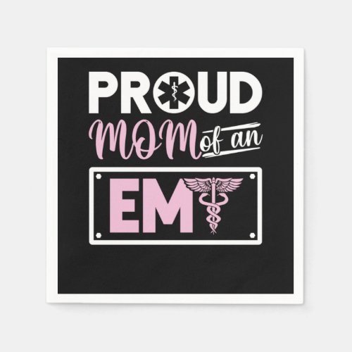 Emt Proud Mom Of An Emt Napkins