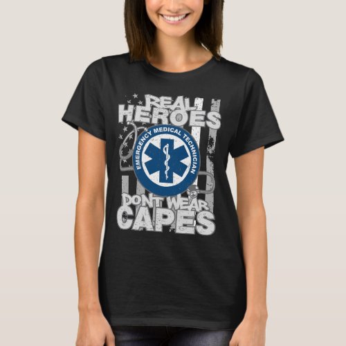 EMT Real Heroes Dont Wear Capes T_Shirt