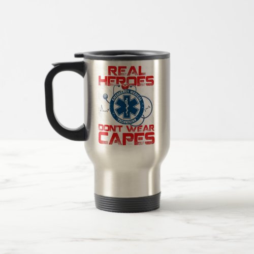 EMT Real Heroes Dont Wear Capes Travel Mug