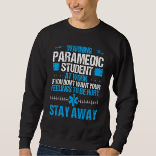 EMT School Graduation  Paramedic Student EMS Week Sweatshirt