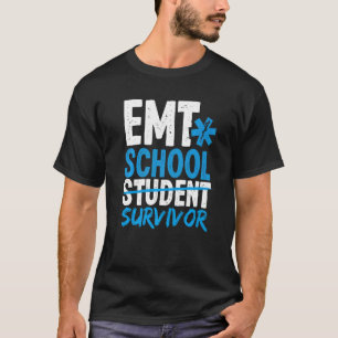 EMT School Survivor EMS Week  EMT Student Graduate T-Shirt