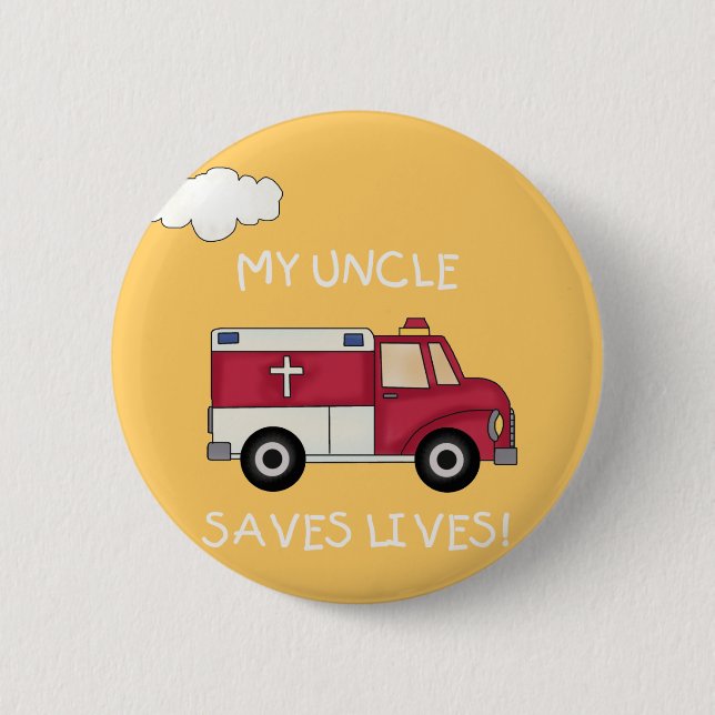 EMT Uncle Saves Lives Tshirts and Gifts Button (Front)