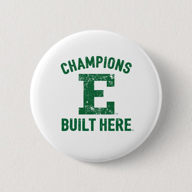 EMU - Champions Built Here Button (Front)