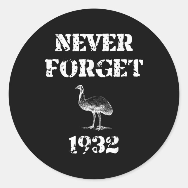 Emu War 1932 Never Forget Classic Round Sticker (Front)
