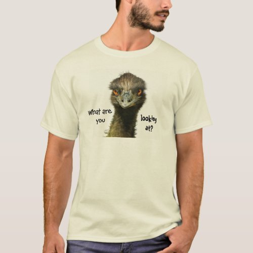 Emu Who You Looking At T_Shirt