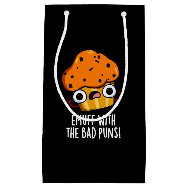 Emuff With The Bad Puns Food Muffin Pun Dark BG Small Gift Bag (Front)