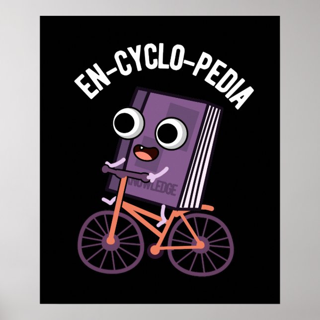 En-cyclo-Pedia Funny Encyclopedia Pun Dark BG Poster (Front)