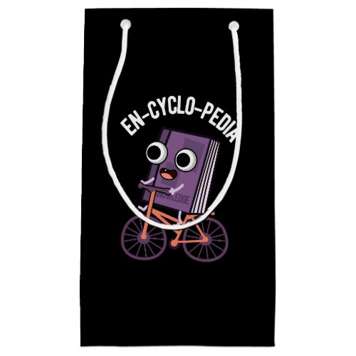 En_cyclo_Pedia Funny Encyclopedia Pun Dark BG Small Gift Bag