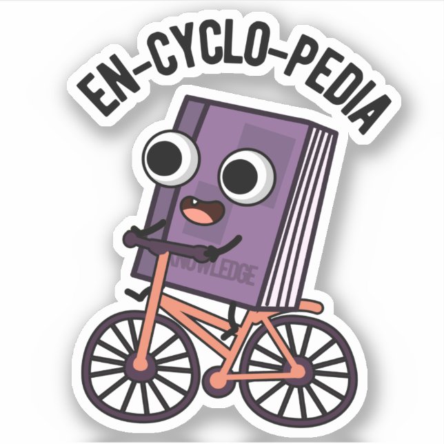 En-cyclo-Pedia Funny Encyclopedia Pun  Sticker (Front)