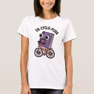 En-cyclo-Pedia Funny Encyclopedia Pun T-Shirt