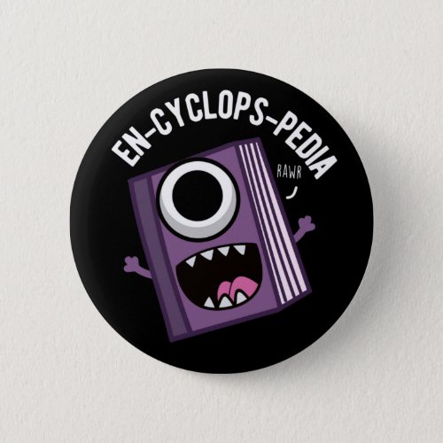 En_cyclops_pedia Funny Encyclopedia Pun Dark BG Button