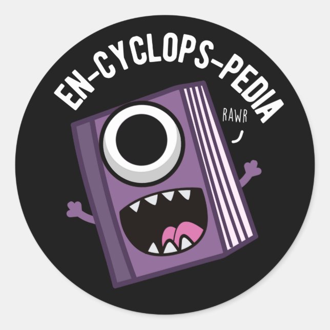 En-cyclops-pedia Funny Encyclopedia Pun Dark BG Classic Round Sticker (Front)