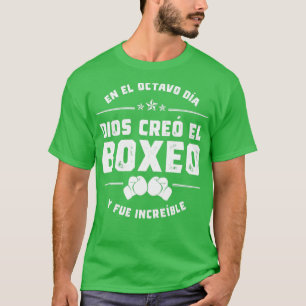 En el octavo da Dios cre el Boxeo T-Shirt