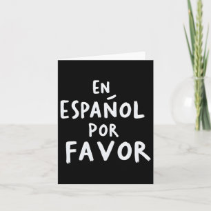 En Espanol Por Favor Spanish Teacher 1 Card
