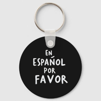 En Espanol Por Favor Spanish Teacher 1 Keychain