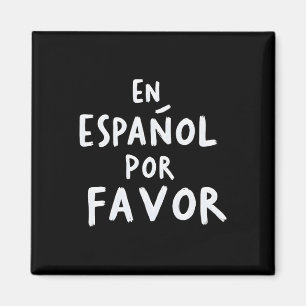 En Espanol Por Favor Spanish Teacher 1 Magnet