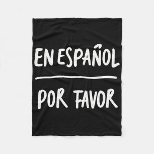 En Espanol Por Favor Spanish Teacher 5 Fleece Blanket