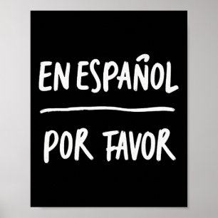 En Espanol Por Favor Spanish Teacher 5 Poster