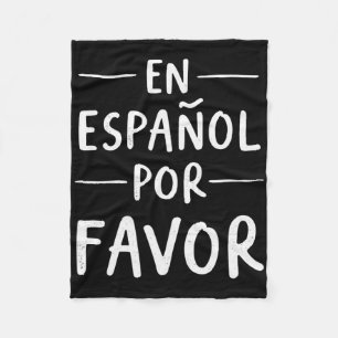 En Espanol Por Favor Spanish Teacher Fleece Blanket