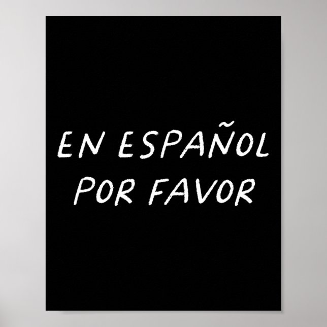 En Español Por Favor Spanish Teacher Fun Back To S Poster (Front)