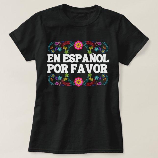 En Español Por Favor , Spanish Teacher Gift Maestr T-Shirt (Design Front)